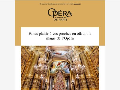 Faites plaisir à vos proches en offrant la magie de l'Opéra.