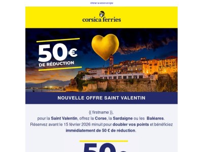 💛50€ de remise immédiate pour offrir la Corse, la Sardaigne ou les Baléares !💛
