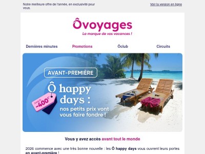 Avant-première : jusqu'à -400€ avec les Ô happy days ✨