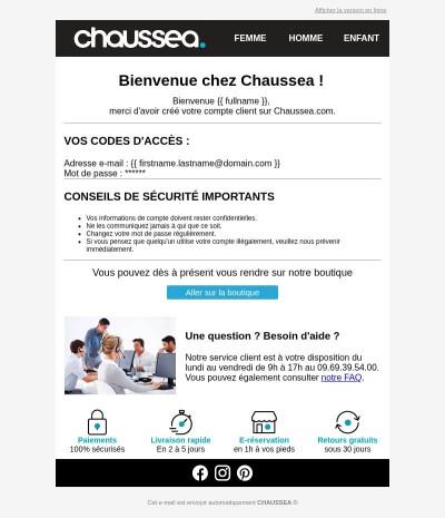 Bienvenue chez Chaussea {{ firstname }}