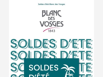 DERNIERE DEMARQUE SOLDES d’été avec Blanc des Vosges !