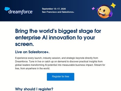 Register free: Your front-row seat to Dreamforce.