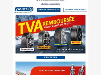 Point S vous rembourse la TVA pour l'achat de pneus Bridgestone, Continental, Goodyear et Pirelli !