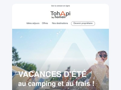 🌡️ Vos vacances d'été 100% fraîcheur !