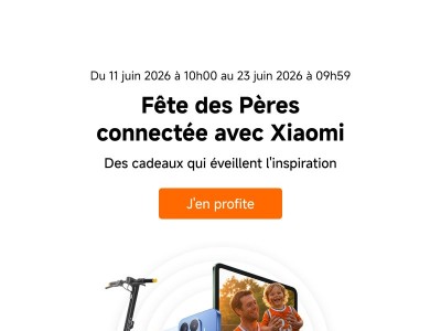 Fête des Pères connectée avec Xiaomi