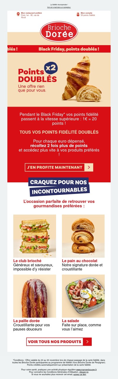 Pour le Black Friday, vos points fidélité sont doublés : 1€ = 20 points !