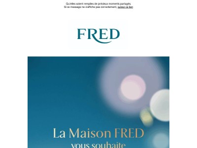 La Maison FRED vous souhaite de belles fêtes lumineuses