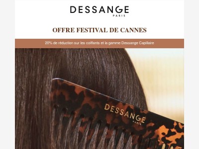 Offre exceptionnelle Festival de Cannes | -20% sur les coiffants et Dessange capillaire