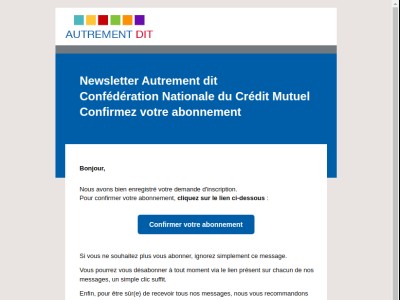  Newsletter Autrement dit – Confédération Nationale du Crédit Mutuel – Abonnement à confirmer