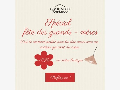La Fête des Grands-Mères c'est demain n'oubliez pas vos -15% sur tous nos luminaires !