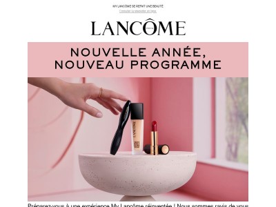 Découvrez ce que Lancôme vous réserve...
