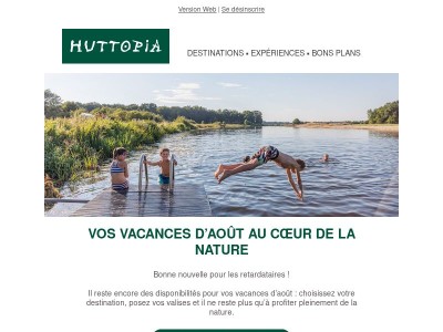 Dernières disponibilités pour profiter du mois d'août !