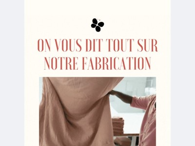 On vous dit tout sur notre fabrication
