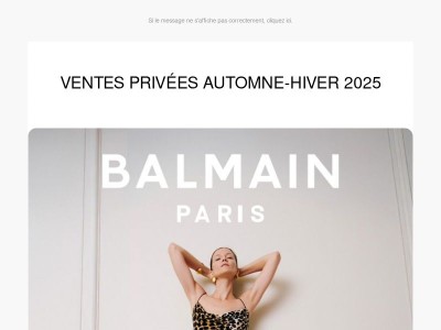 Les Ventes Privées Automne-Hiver 2025 se poursuivent.