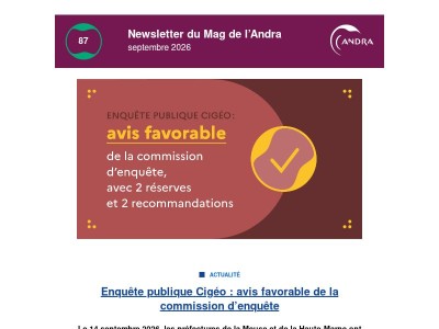 Newsletter du Mag de l’Andra : Avis favorable de la commission d'enquête sur l'enquête publique Cigéo