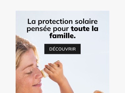 Cet été, toute la famille est protégée ☀️