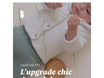 Level-Up : L'Upgrade chic des minis 👶