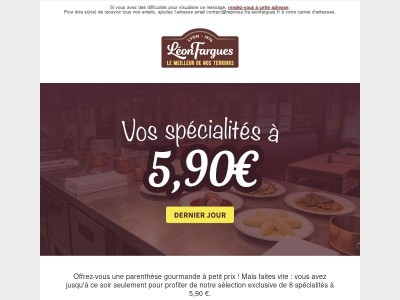 Dernier jour pour profiter de vos spécialités préférées à 5,90€ !