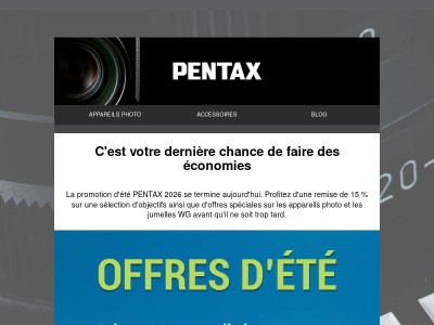 Dernières heures — La promotion d'été PENTAX se termine aujourd'hui