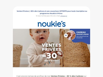 ✨ Ventes Privées | -30% dès 2 pièces et une couverture OFFERTE pour toute inscription au programme Noukie's Prime 🎁