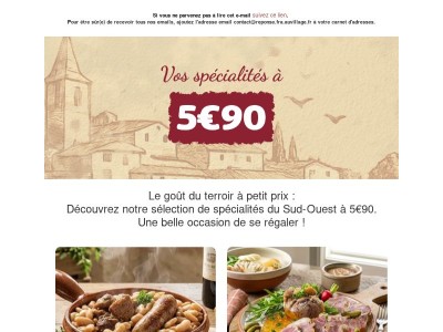 Vos spécialités préférées du Sud-Ouest à 5€90 seulement !