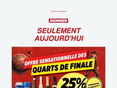 SEULEMENT AUJOURD'HUI⚽: 25% supplémentaires 🍺🥂🍾