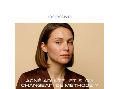 Acné adulte : et si on changeait de méthode ?