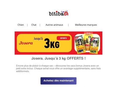  Derniers jours :     Josera. Jusqu’à 3 kg OFFERTS !
