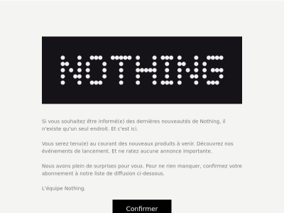 Ne manquez pas l'actualité de Nothing.