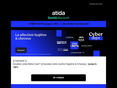 ⚡ Cyber Days Hygiène & Cheveux : jusqu'à -30% !