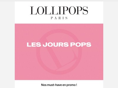 Les Jours Pops : jusqu'à -50% 🔥