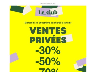 Ventes Privées : -30%, -50%, -70%*
