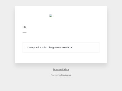 [Maison Fabre] Confirmation newsletter