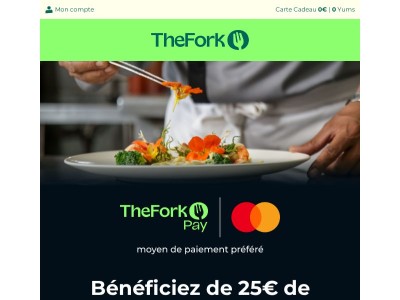 {{ firstname }}, économisez 25€ sur votre prochain repas !