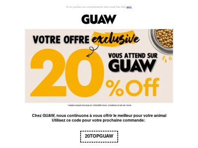 DERNIERS JOURS : -20 % EXTRA POUR VOUS SUR GUAW