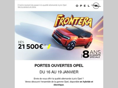 PORTES OUVERTES OPEL : NOUVEL OPEL FRONTERA DÈS 21 500€ ET 8 ANS DE GARANTIE SPECIALE OFFERTS