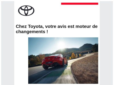 TOYOTA FRANCE - Nous aimerions avoir votre avis sur votre expérience !