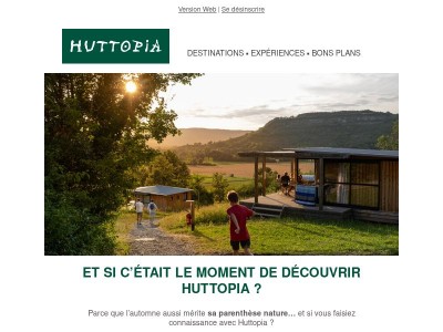 Jusqu’à 40€ offerts pour découvrir Huttopia ! ☀️