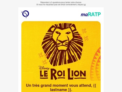 😍 Deux billets VIP pour le spectacle Le Roi Lion, ça vous tente {{ lastname }} ?