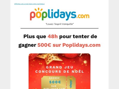 ⌛ Plus que 48h : 500€ à gagner sur Poplidays.com