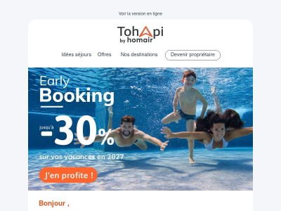 🌞 Early Booking : jusqu'à -30% sur vos vacances 2027