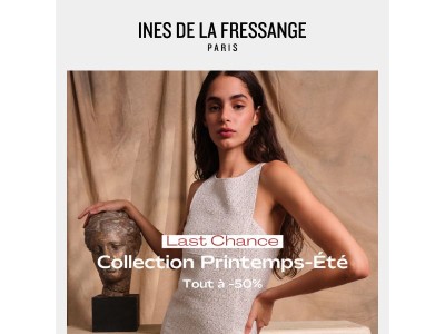 Last Chance | -50% sur notre sélection estivale