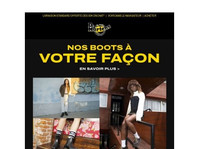 Nos boots. À votre façon.
