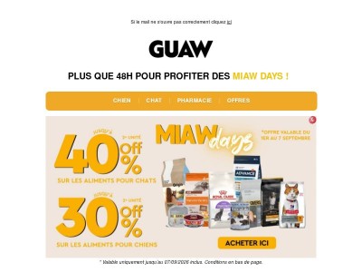 PLUS QUE 48H POUR PROFITER DES MIAW DAYS ! 😻 Jusqu’à -40 % sur la 2e unité chat et -30 % chien 🐶