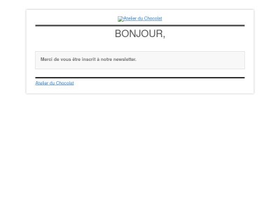 [Atelier du Chocolat] Confirmation newsletter
