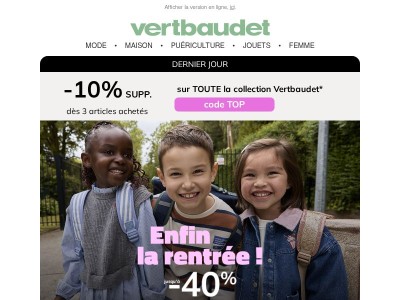 Dernier jour : -10% SUPP sur TOUT Vertbaudet