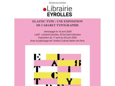 ELASTIC TYPE - Vernissage le 16 avril à la librairie Eyrolles !
