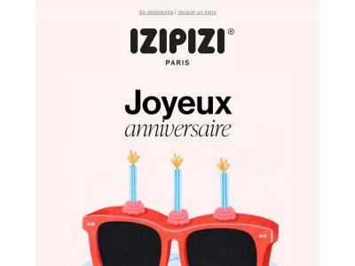 Bientôt votre anniversaire ! On a tout prévu !