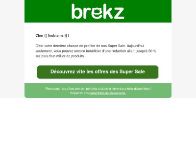 Le temps presse : la Super Sale se termine aujourd'hui !