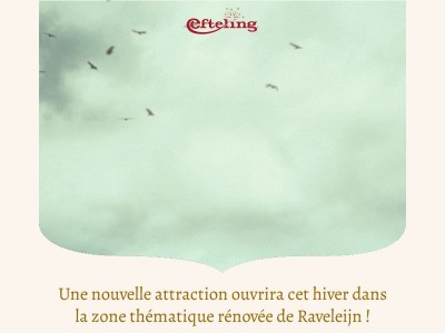 {{ fullname }}, des nouvelles de la nouvelle attraction Raveleijn !